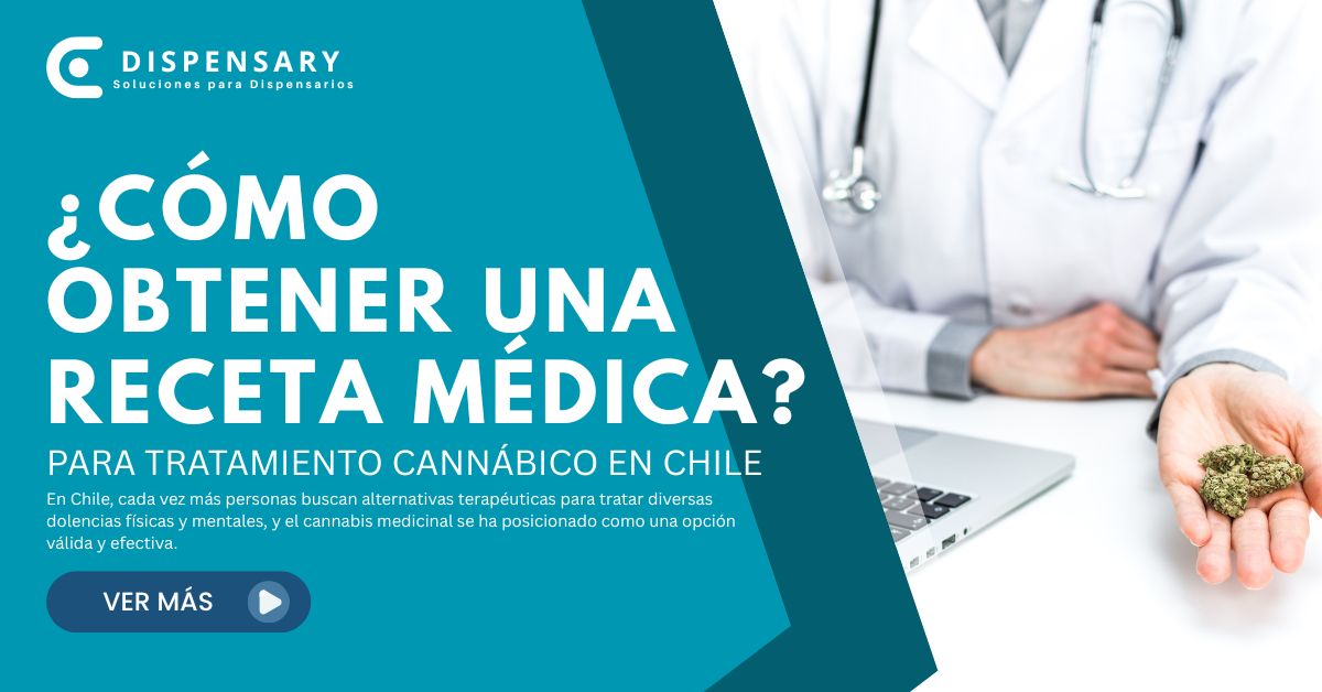 ¿Cómo obtener una receta médica para tratamiento cannábico en Chile?